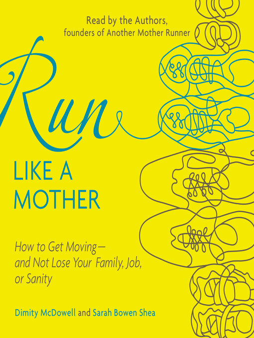 Title details for Run Like a Mother by Dimity McDowell - Available